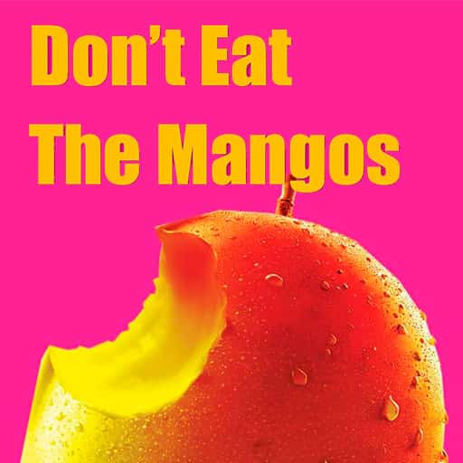 Don't Eat The Mangos Anchorage Tickets
