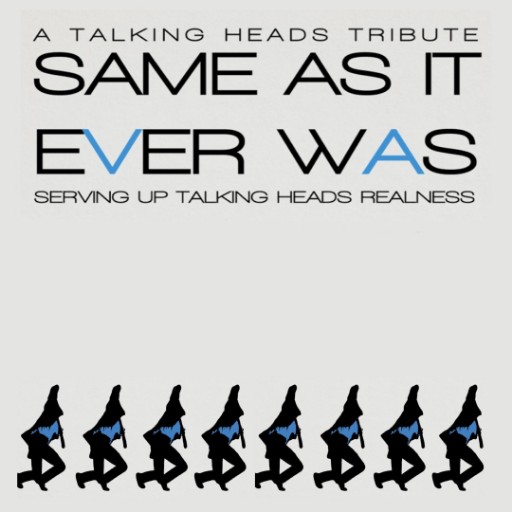 Same As It Ever Was - A Tribute To Talking Heads concerts in Anchorage.