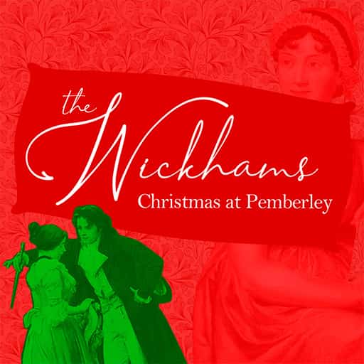 The Wickhams: Christmas At Pemberley Anchorage Tickets